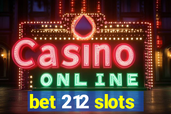 bet 212 slots