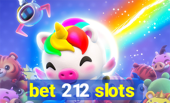 bet 212 slots
