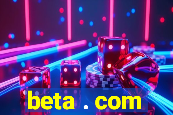 beta . com