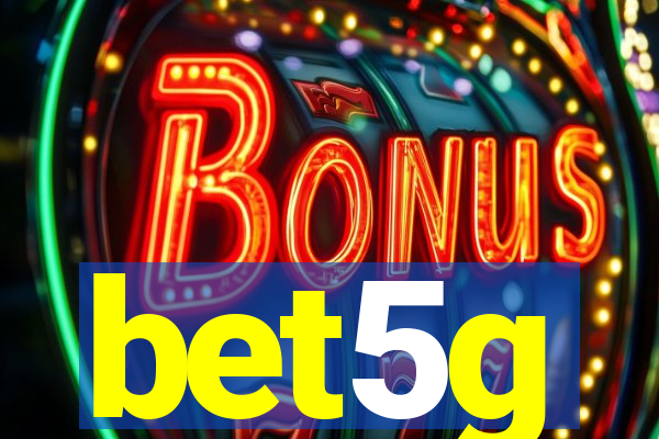 bet5g