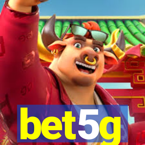 bet5g