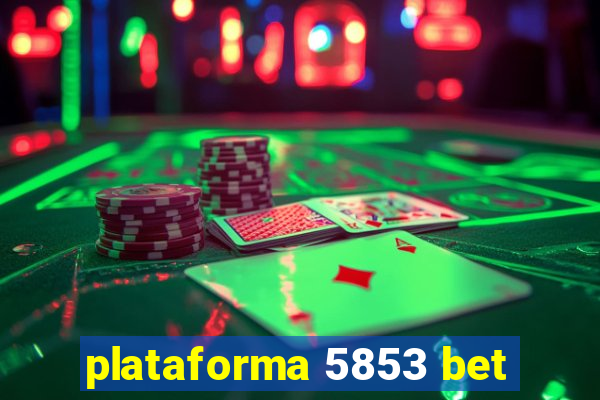 plataforma 5853 bet