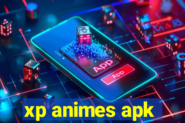 xp animes apk