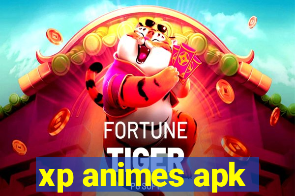 xp animes apk