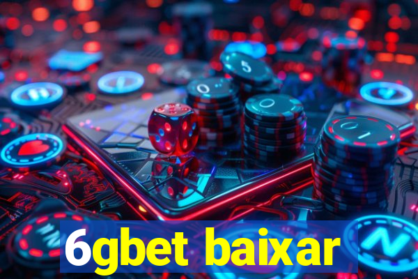 6gbet baixar