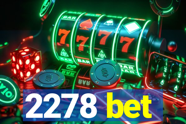 2278 bet