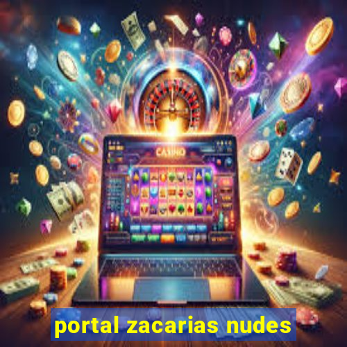 portal zacarias nudes