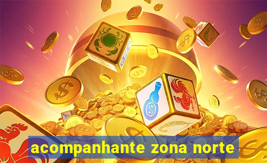 acompanhante zona norte