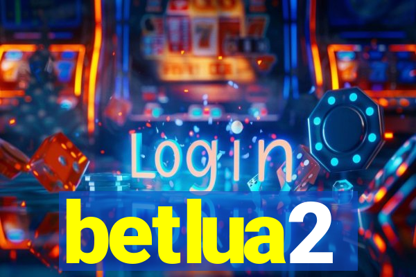 betlua2