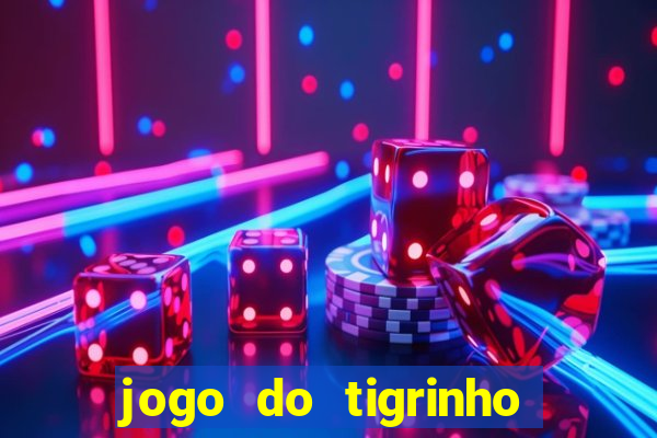jogo do tigrinho verdade ou mentira