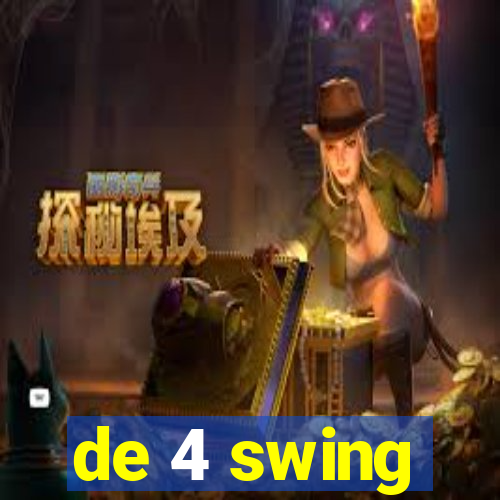 de 4 swing