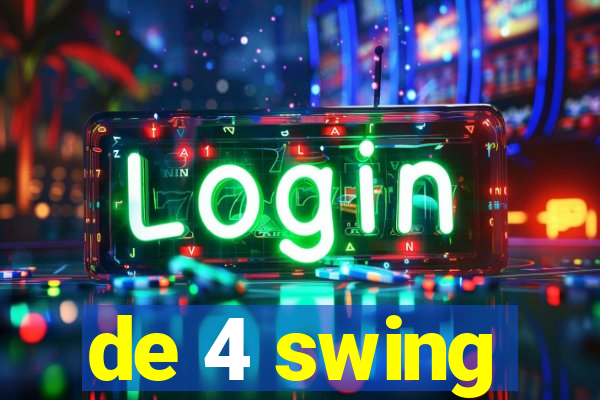 de 4 swing