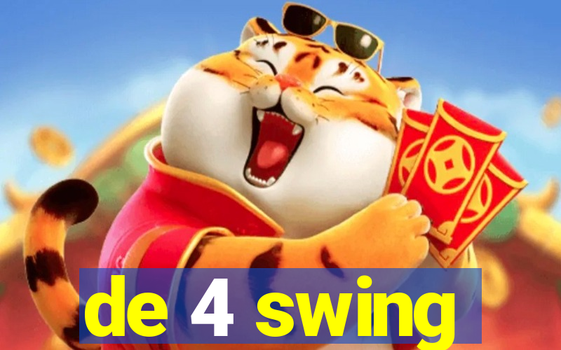 de 4 swing