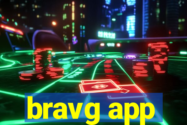 bravg app