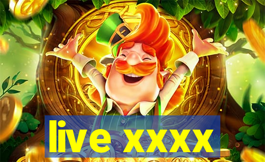 live xxxx