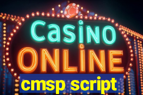 cmsp script