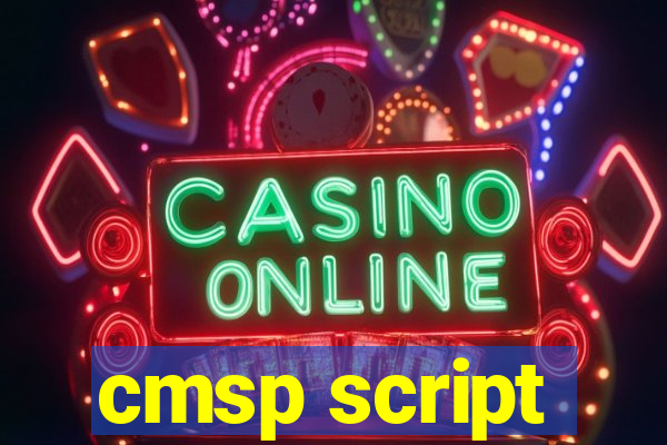 cmsp script