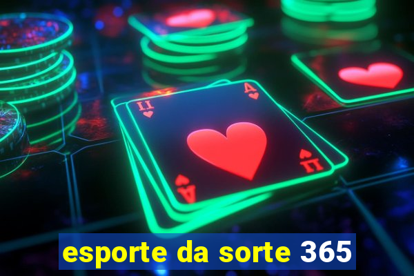 esporte da sorte 365
