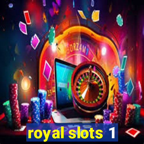 royal slots 1