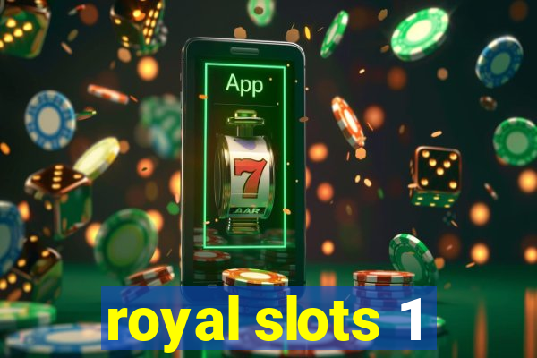 royal slots 1