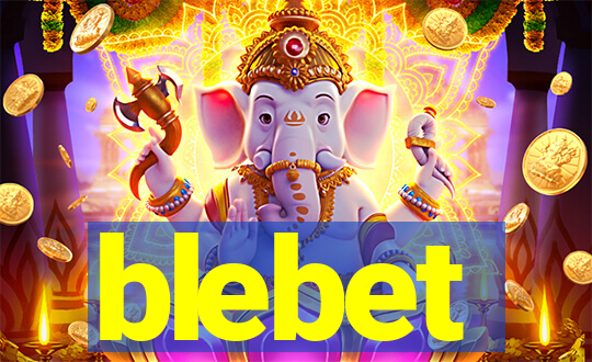 blebet