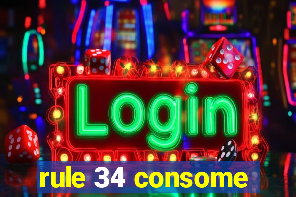 rule 34 consome