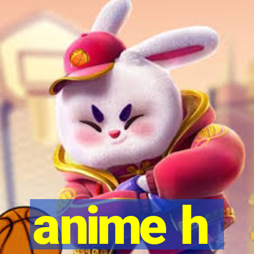 anime h