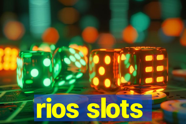 rios slots