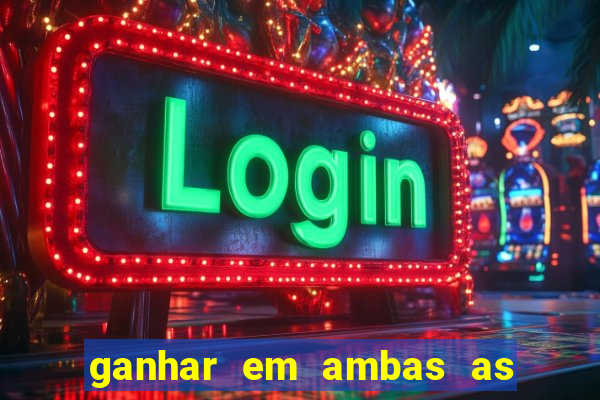 ganhar em ambas as partes do jogo