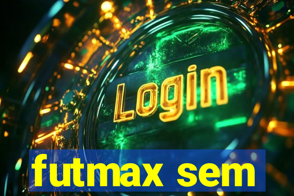 futmax sem