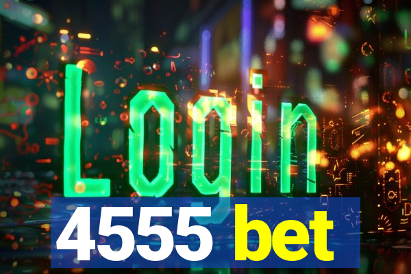 4555 bet