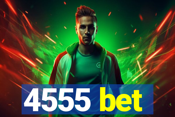 4555 bet