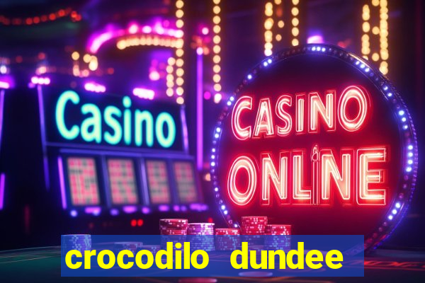 crocodilo dundee filme completo dublado