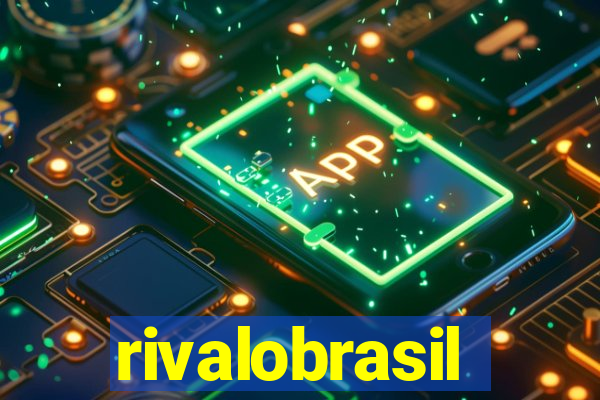 rivalobrasil