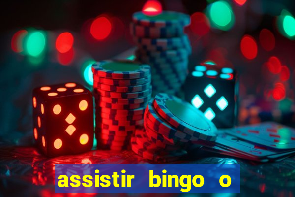 assistir bingo o rei das manhas filme completo dublado