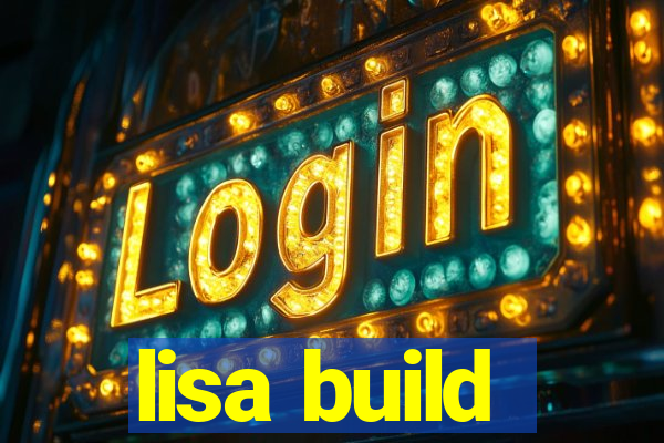 lisa build