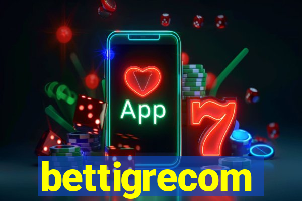 bettigrecom