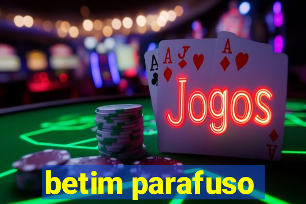 betim parafuso