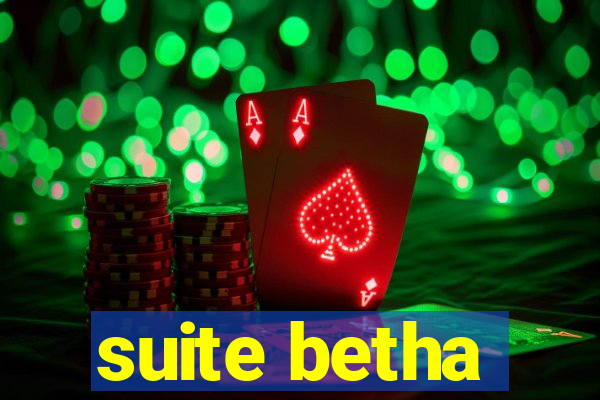 suite betha