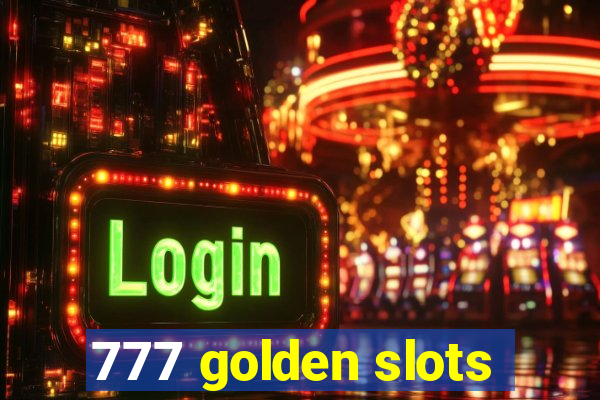 777 golden slots