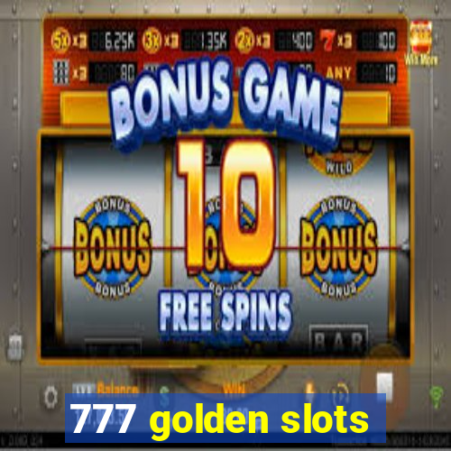777 golden slots