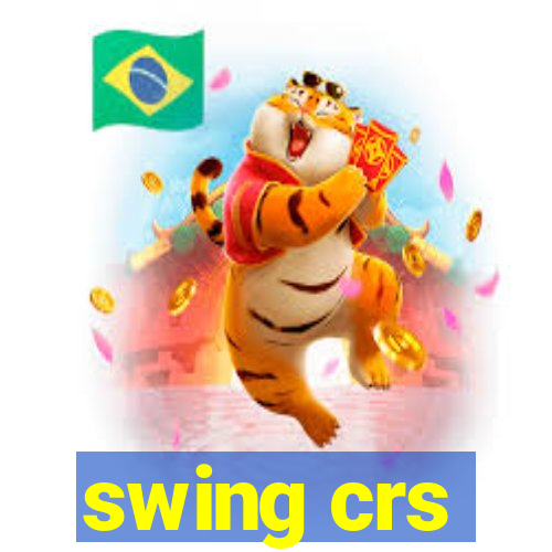 swing crs