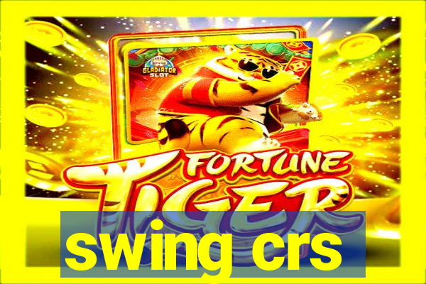 swing crs