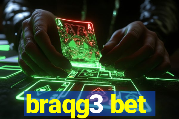 braqg3 bet