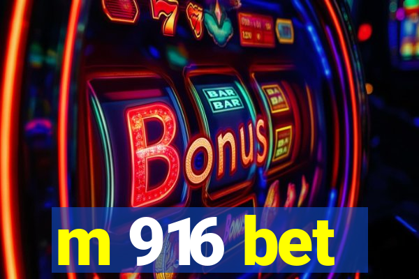 m 916 bet