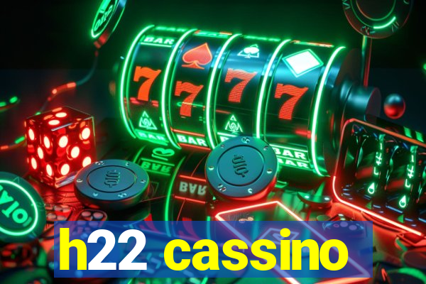 h22 cassino