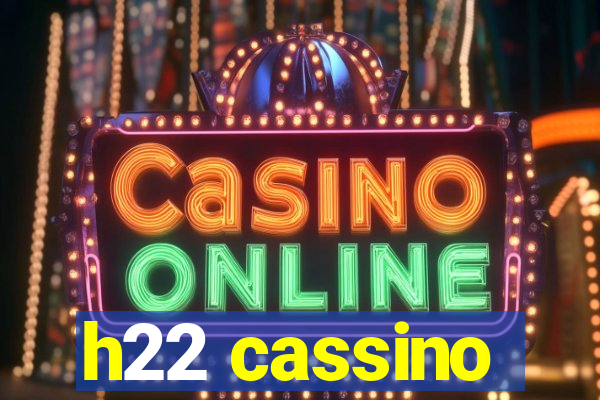 h22 cassino