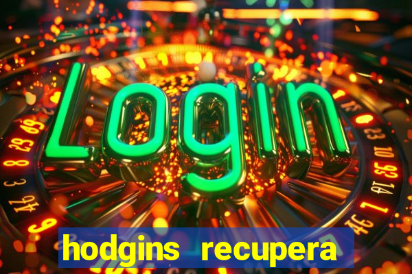 hodgins recupera sua fortuna