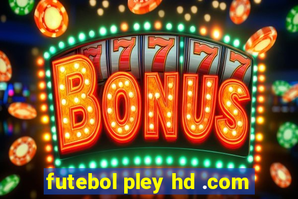 futebol pley hd .com