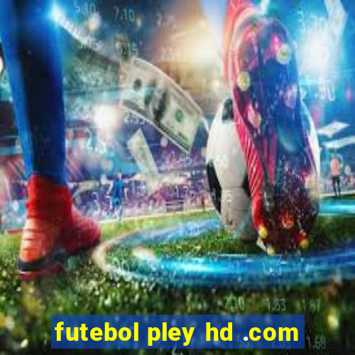 futebol pley hd .com